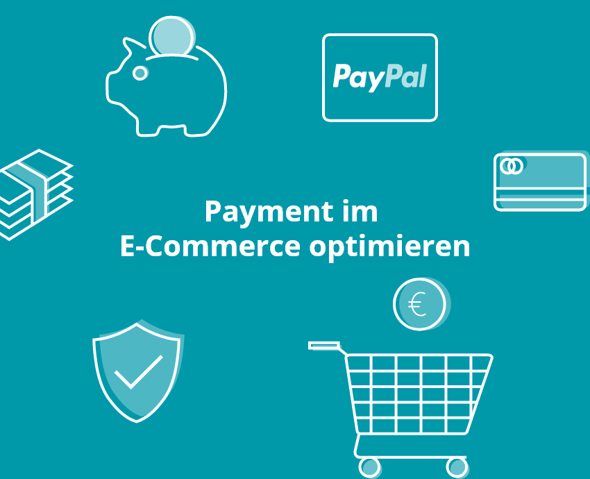 Payment im E-Commerce optimieren